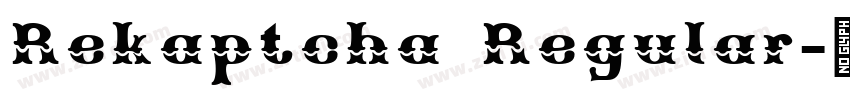 Rekaptcha Regular字体转换 Rekaptcha Regular字体转换